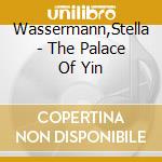 Wassermann,Stella - The Palace Of Yin cd