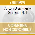 Anton Bruckner - Sinfonia N.4 cd musicale di Anton Bruckner