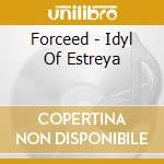 Forceed - Idyl Of Estreya
