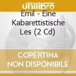 Emil - Eine Kabarettistische Les (2 Cd) cd