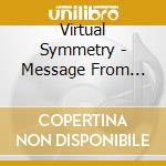 Virtual Symmetry - Message From Eternity cd