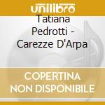 Tatiana Pedrotti - Carezze D'Arpa cd