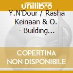 Y.N'Dour / Rasha Keinaan & O. - Building Bridges cd