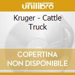Kruger - Cattle Truck cd