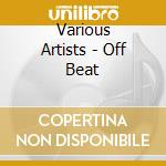 Various Artists - Off Beat cd
