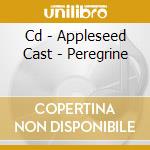 Cd - Appleseed Cast - Peregrine cd musicale di Cast Appliseed