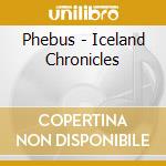Phebus - Iceland Chronicles cd