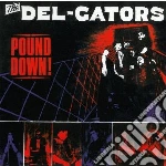 (LP Vinile) Del Gators - Pound Down vinile