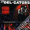 (LP Vinile) Del Gators - Pound Down cd