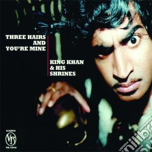 (lp Vinile) Three Hairs And You Re M lp vinile di KING KHAN AND HIS SH