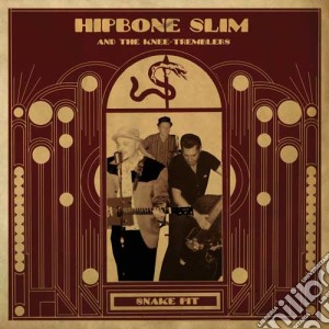 Hipbone Slim & The Knee Tremblers - Snake Pit cd musicale di Hipbone slim/knee tr