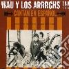 Wau Y Los Arrrghs!! - Cantan En Espanol cd