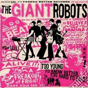 (lp Vinile) Too Young To Know Better... lp vinile di Robots Giant