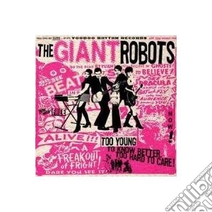 Giant Robots - Too Young To Know Better.. cd musicale di Robots Giant