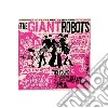 Giant Robots - Too Young To Know Better.. cd
