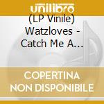 (LP Vinile) Watzloves - Catch Me A Possum vinile