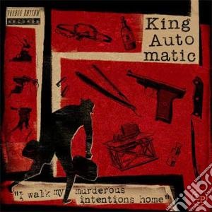 (LP Vinile) King Automatic - I Walk My Murderous Intentions Home lp vinile di Automatic King