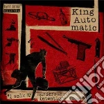 King Automatic - I Walk My Murderous Intentions Home cd