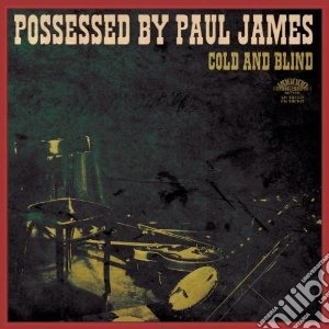 Possessed By Paul Ja - Cool And Blind cd musicale di POSSESSED BY PAUL JAMES