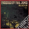 Possessed By Paul Ja - Cool And Blind cd