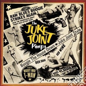 Juke Joint Pimps - Boogie The House Down cd musicale di JUKE JOINT PIMPS
