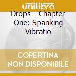 Drops - Chapter One: Spanking Vibratio cd