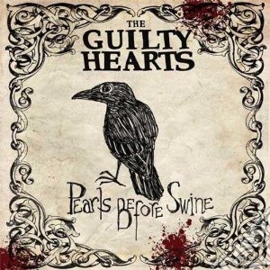 Guilty Hearts - Pearls Before Swine cd musicale di Hearts Guilty