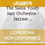 The Swiss Youth Jazz Orchestra - Jazzaar Summit: Live At Jazzaar Festival 2015 In Aarau, Switzerland cd musicale di The Swiss Youth Jazz Orchestra