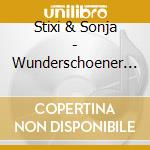 Stixi & Sonja - Wunderschoener Saentis cd