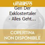 Geri Der Exklostertaler - Alles Geht Weiter cd