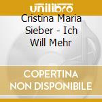 Cristina Maria Sieber - Ich Will Mehr cd