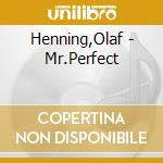 Henning,Olaf - Mr.Perfect cd
