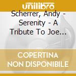 Scherrer, Andy - Serenity - A Tribute To Joe Henderson cd