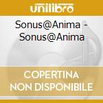 Sonus@Anima - Sonus@Anima cd