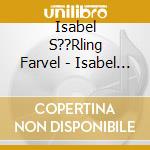 Isabel S??Rling Farvel - Isabel S??Rling Farvel cd