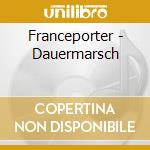 Franceporter - Dauermarsch cd