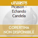 Picason - Echando Candela cd