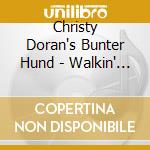 Christy Doran's Bunter Hund - Walkin' The Dog cd