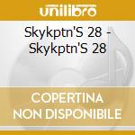 Skykptn'S 28 - Skykptn'S 28 cd musicale