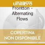 Frontton - Alternating Flows cd