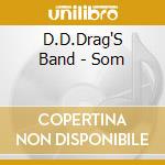 D.D.Drag'S Band - Som cd
