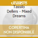 Tassilo Dellers - Mixed Dreams cd