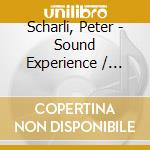 Scharli, Peter - Sound Experience / Klangerlebnis cd