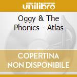 Oggy & The Phonics - Atlas cd musicale