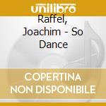 Raffel, Joachim - So Dance cd