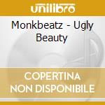 Monkbeatz - Ugly Beauty cd
