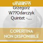 Grzegorz W??Odarczyk Quintet - Confessions cd