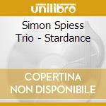 Simon Spiess Trio - Stardance cd musicale