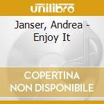 Janser, Andrea - Enjoy It cd