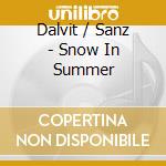 Dalvit / Sanz - Snow In Summer cd